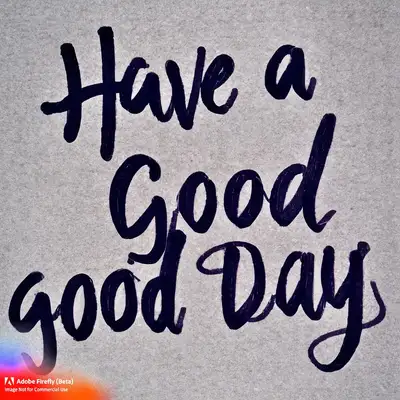 Calligraphy: Have a Good Day